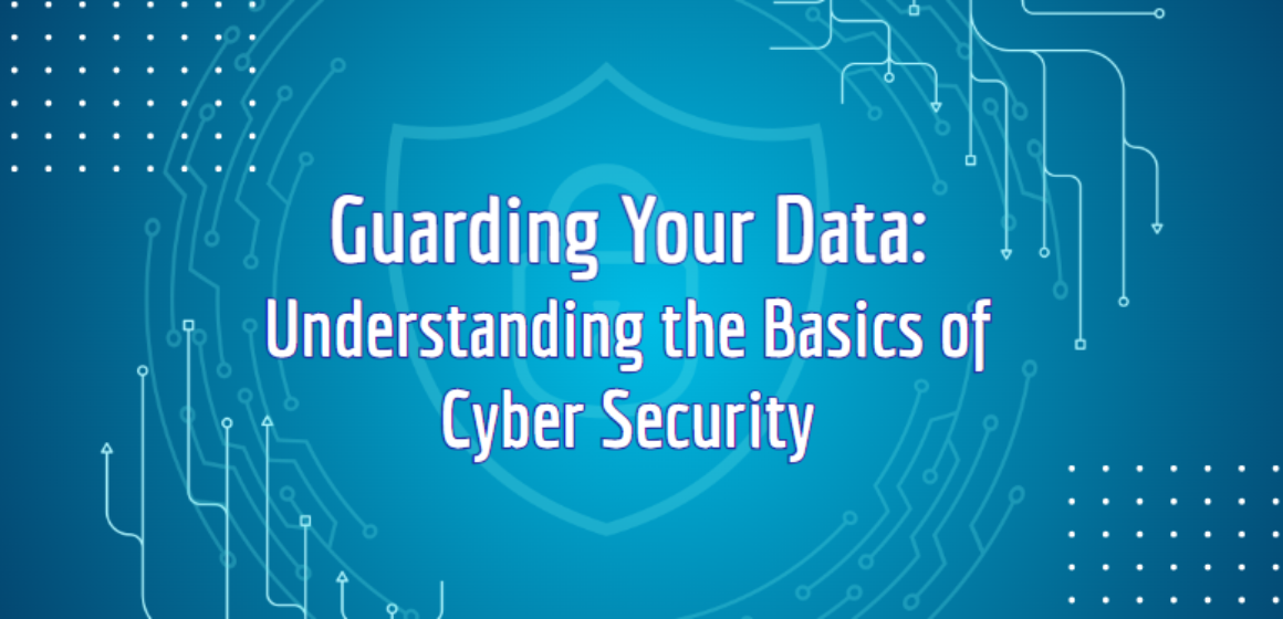 2025-04-22-11_38_02-Guarding-Your-Data_-Understanding-the-Basics-of-Cyber-Security-Facebook-Post--1160x560.png