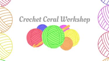 Crochet Coral Workshop